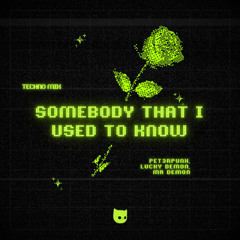 PET3RPUNX, LUCKY DEMON, Mr Demon - Somebody That I Used To Know