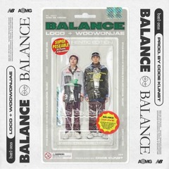 Balance (Prod. By CODE KUNST) · 로꼬 Loco, 우원재 Woo Won Jae