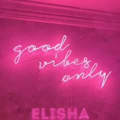 Good vibes only mix