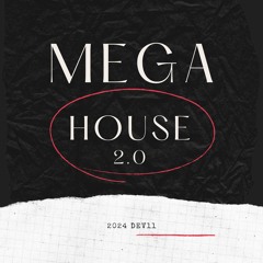 Mega House 02 - DEV11 ( SEM VINHETA )