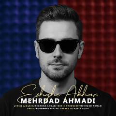 Mehrdad Ahmadi - Eshghe Akhar