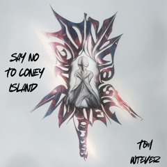 Say No to Coney Island