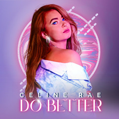 Celine Rae - Do Better