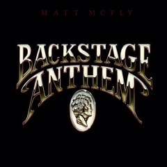 BACKSTAGE ANTHEM - MATT MCFLY ( Beat by. Prodtbk)