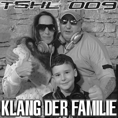 TSHL 009 - Chris McClane + Samantha Hedgerow + TaktKuschler - KLANG DER FAMILIE