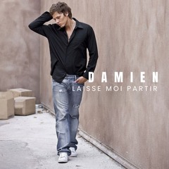 Damien - Laisse Moi Partir