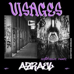 Visages - Azrael (nateknown remix)