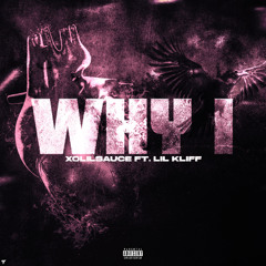 Why I (Feat. Lil Kliff)