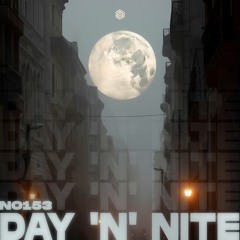 NO153 - Day 'N' Nite