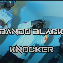 Bando Black - Knocker