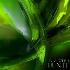 RUN IT - KODE - 1 & JRL (Free Download)