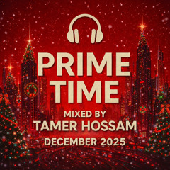Tamer Hossam Presents Prime Time - December 2025