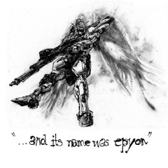 "...and its name was epyon" - War in the Pocket