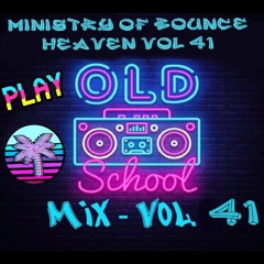 Ministry Of Bounce Heaven Vol 41 Old Skool Mix