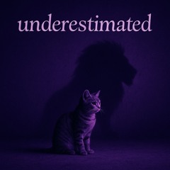 underestimated