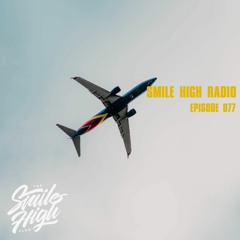 Smile High Radio 077 w/ Sef
