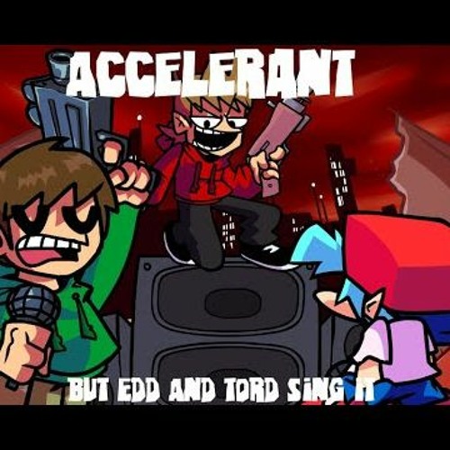 FNF Accelerant but Edd and Tord sing it (Download link in description)