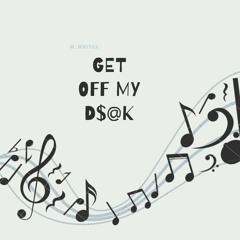 Get Off My D (Do You).mp3
