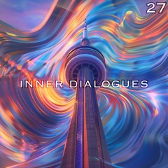 Inner Dialogues | Episode 27 | Live Day Set | Toronto