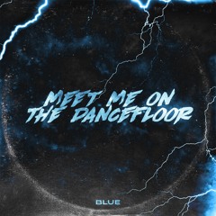 Meet me on the Dancefloor