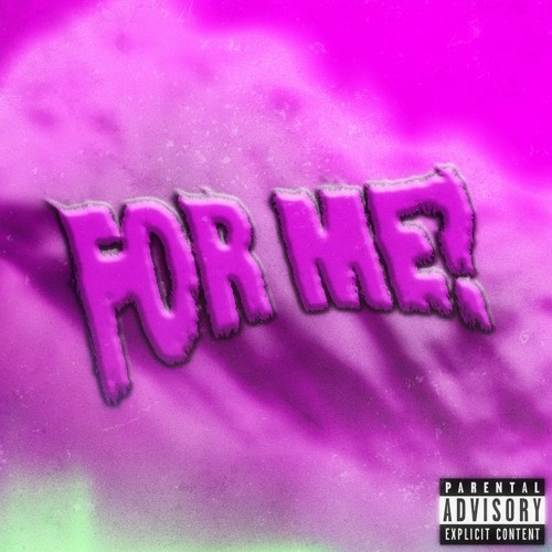 For Me? (prod. Nova Chance x DFL JAY)