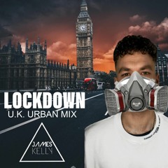 LOCKDOWN VOL.1 - U.K URBAN EDITION