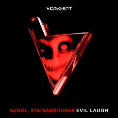 NZGÛL & KISTENBRÜGGER - Evil Laugh [Verknipt Records]