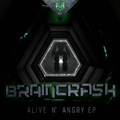 AER001 - BrainCrash - Alive n' Angry EP