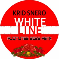 Krid Snero - White Line  [Ruditunes 2023 Remix]