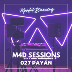 M4D Sessions 027 Payän