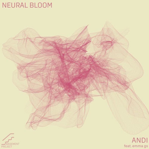 Neural Bloom - ANDI (ft. emma gs)