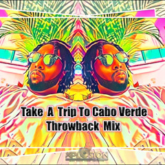 Trip To Cabo Verde Throw Back Mix