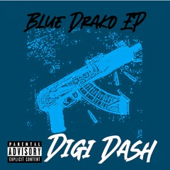 Lil Blue X YSN Drako - Digi Dash (Prod. KJ X 8corpio)