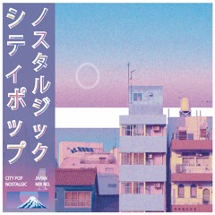 CITY POP - NOSTALGIC
