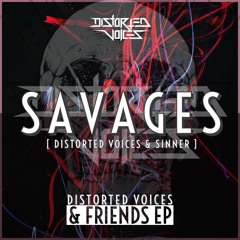 Distorted Voices & Sinner - Savages