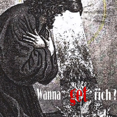 Wanna get rich ? -@_yksonni