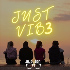 JUST VIBE 3