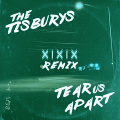 Tear Us Apart - XIXIX Remix