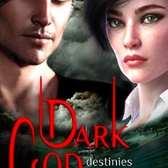 GET EPUB 💓 Dark God Destinies Converge (The Children Of The Gods Paranormal Romance