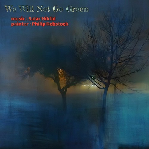 We Will Not Go Green/ما سبز نخواهیم شد