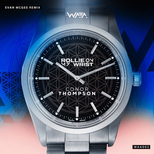 Rollie On My Wrist (Evan McGee Remix)