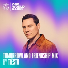 Tomorrowland Friendship Mix with Tiësto - June, 2024