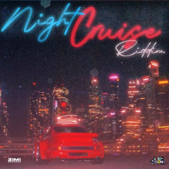 Dj KayKay - NIGHT CRUISE RIDDIM Mix  ( Jquan ,  Armanii, Najeeriii , Kraff Gad , Bayka , Jada Kingdom & Rajahwild )