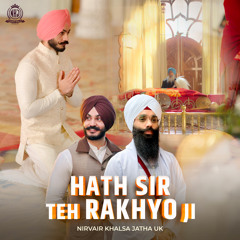 Hath Sir Teh Rakhyo Ji