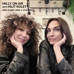 Milly On Air with Hilit Kolet - 21 May 2025