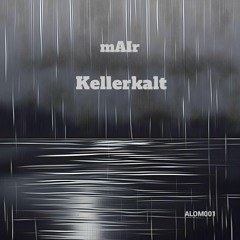 mAIr - Kellerkalt