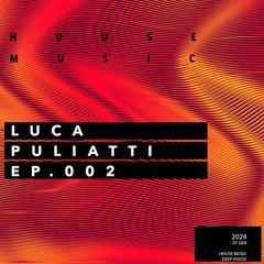 HOUSE MUSIC - Luca Puliatti Recording Live EP.002 | 07.01.24