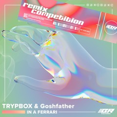 TRYPBOX & GOSHFATHER - IN A FERRARI (DIALYUP REMIX) [BACKROOM RECORDS]