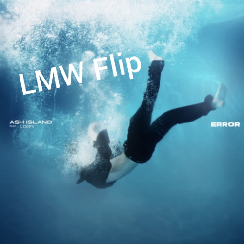 ASH ISLAND - Error (Feat. Loopy) [LMW Flip]