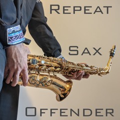 Repeat Sax Offender (June 2021)
